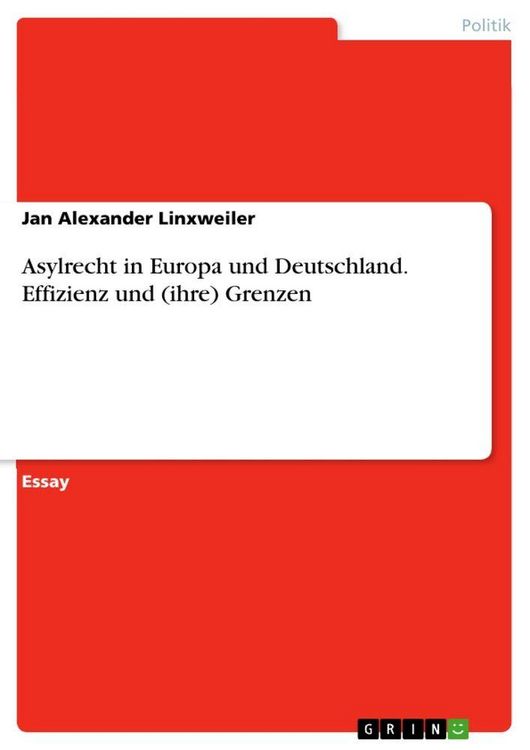 Produktbild: Asylrecht in Europa und Deutschland. Effizienz und (ihre) Grenzen