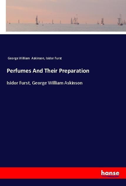 Produktbild: Perfumes And Their Preparation