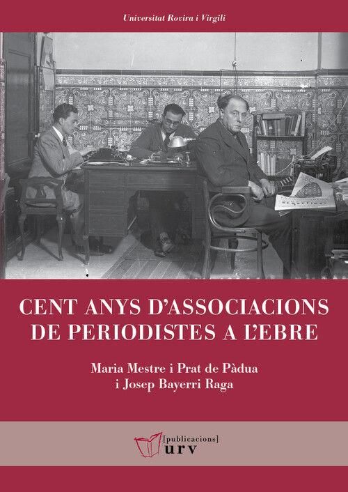 Produktbild: Cent anys d'associacions de periodistes a l'Ebre