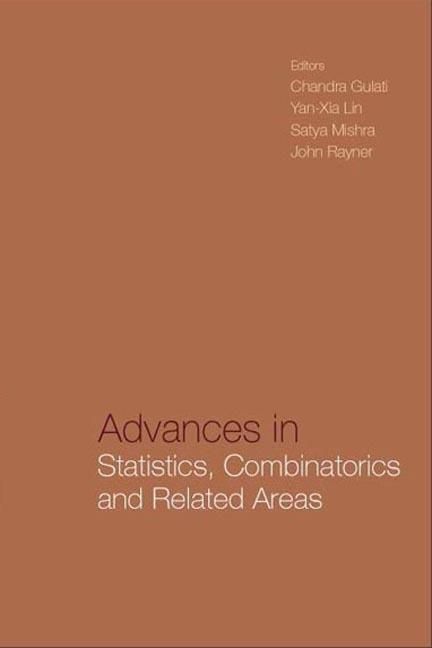 Produktbild: Advances in Statistics, Combinatorics and Related Areas: Selected Papers from the Scra2001-Fim VIII - Proceedings of the Wollongong Conference