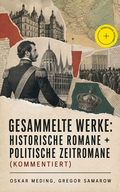 Produktbild: Gesammelte Werke: Historische Romane + Politische Zeitromane (Kommentiert)