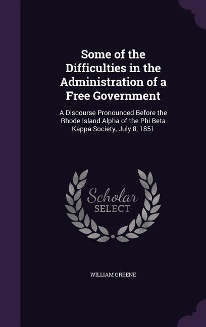 Produktbild: Some of the Difficulties in the Administration of a Free Government