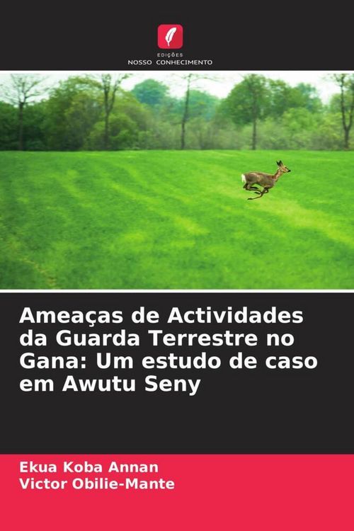 Produktbild: Amea&ccedil;as de Actividades da Guarda Terrestre no Gana: Um estudo de caso em Awutu Seny
