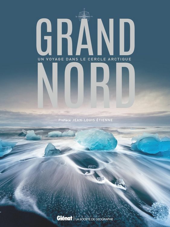 Produktbild: Grand Nord : un voyage dans le cercle arctique
