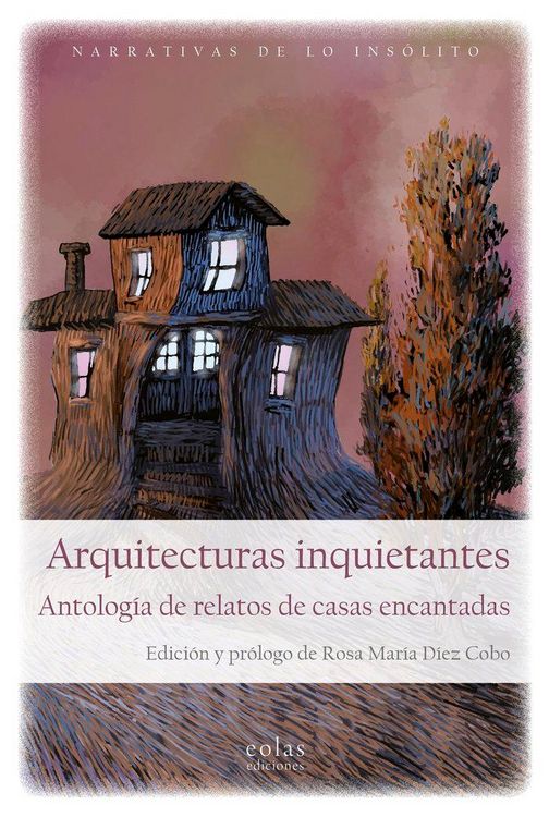 Produktbild: Arquitecturas inquietantes : antologi?a de relatos de casas encantadas