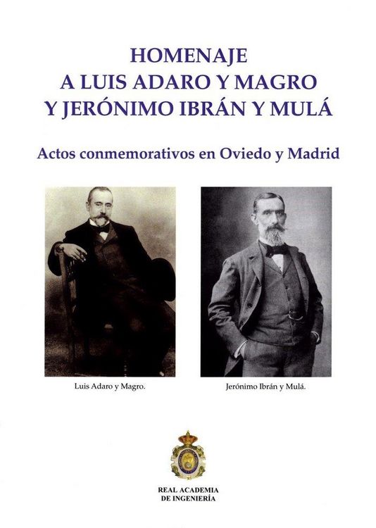 Produktbild: Homenaje Luis Adaro y Magro y Jer&oacute;nimo Ibr&aacute;n y Mul&aacute; : actos conmemorativos en Oviedo y Madrid
