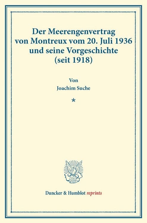 Produktbild: Der Meerengenvertrag von Montreux vom 20. Juli 1936 und seine Vorgeschichte (seit 1918).