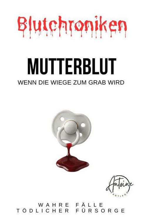 Produktbild: BLUTCHRONIKEN | MUTTERBLUT: Wenn die Wiege zum Grab wird