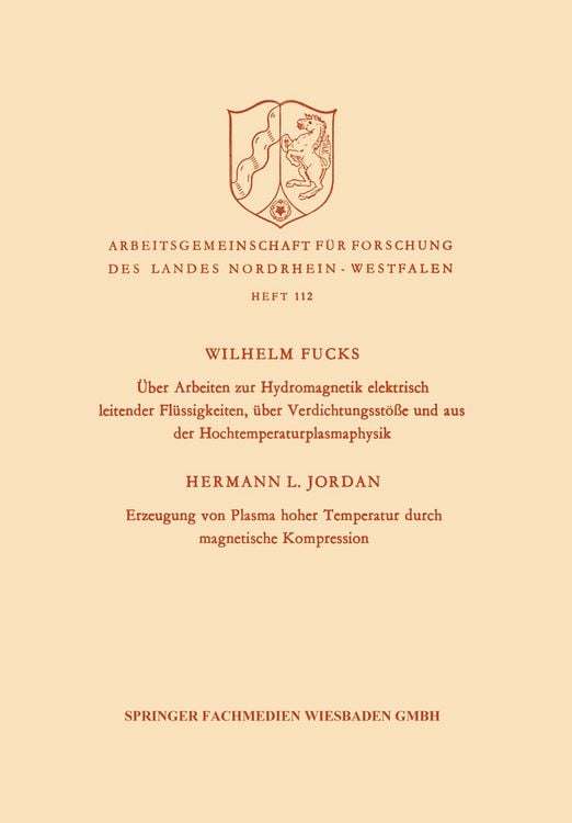 Produktbild: &Uuml;ber Arbeiten zur Hydromagnetik elektrisch leitender Fl&uuml;ssigkeiten, &uuml;ber Verdichtungsst&ouml;&szlig;e und aus der Hochtemperaturplasmaphysik. Erzeugung von Plasma hoher Temperatur durch magnetische Kompression