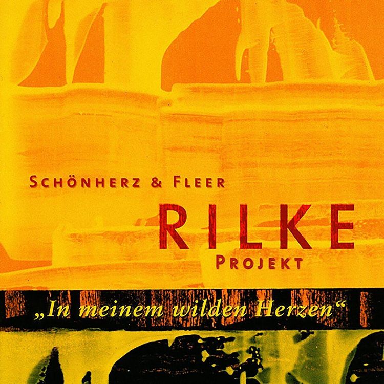 Produktbild: Rilke Projekt: In meinem wilden Herzen