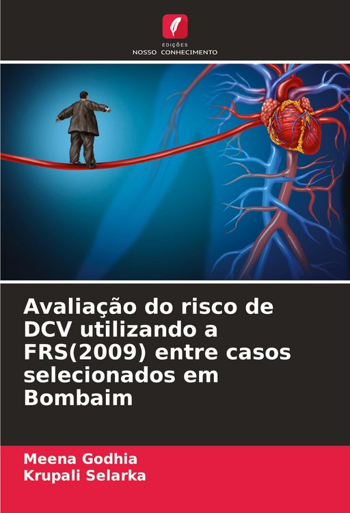 Produktbild: Avalia&ccedil;&atilde;o do risco de DCV utilizando a FRS(2009) entre casos selecionados em Bombaim