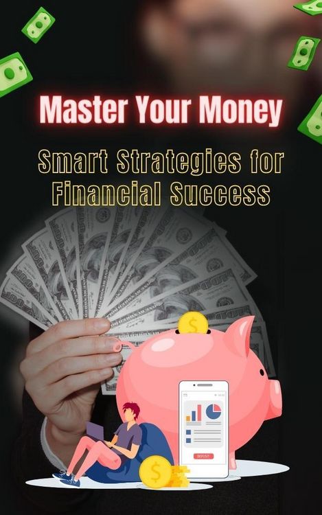 Produktbild: Master Your Money: Smart Strategies for Financial Success