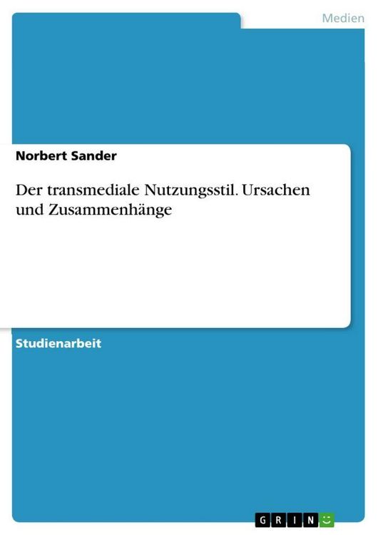 Produktbild: Der transmediale Nutzungsstil. Ursachen und Zusammenh&auml;nge
