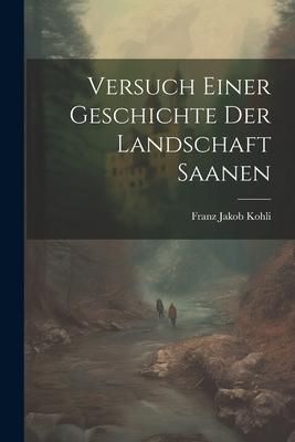 Produktbild: Versuch Einer Geschichte Der Landschaft Saanen