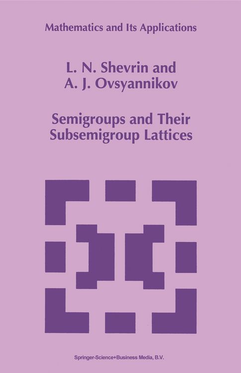 Produktbild: Semigroups and Their Subsemigroup Lattices
