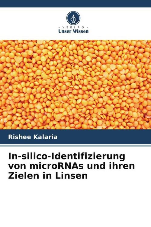 Produktbild: In-silico-Identifizierung von microRNAs und ihren Zielen in Linsen