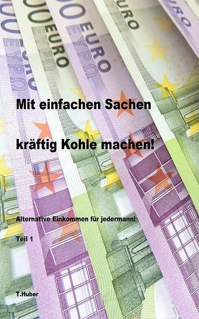 Produktbild: Mit einfachen Sachen kr&auml;ftig Kohle machen