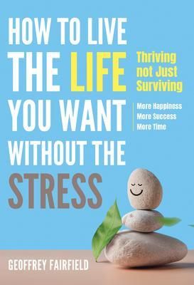 Produktbild: How to live the life you want without the stress