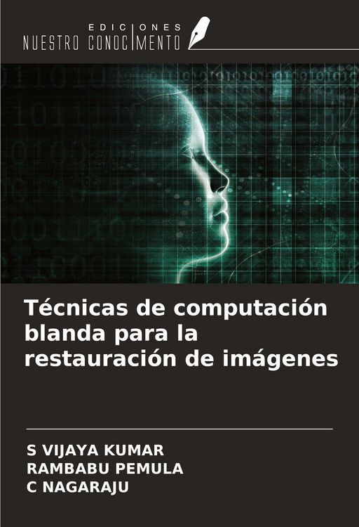 Produktbild: T&eacute;cnicas de computaci&oacute;n blanda para la restauraci&oacute;n de im&aacute;genes