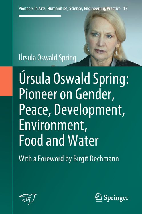Produktbild: &Uacute;rsula Oswald Spring: Pioneer on Gender, Peace, Development, Environment, Food and Water