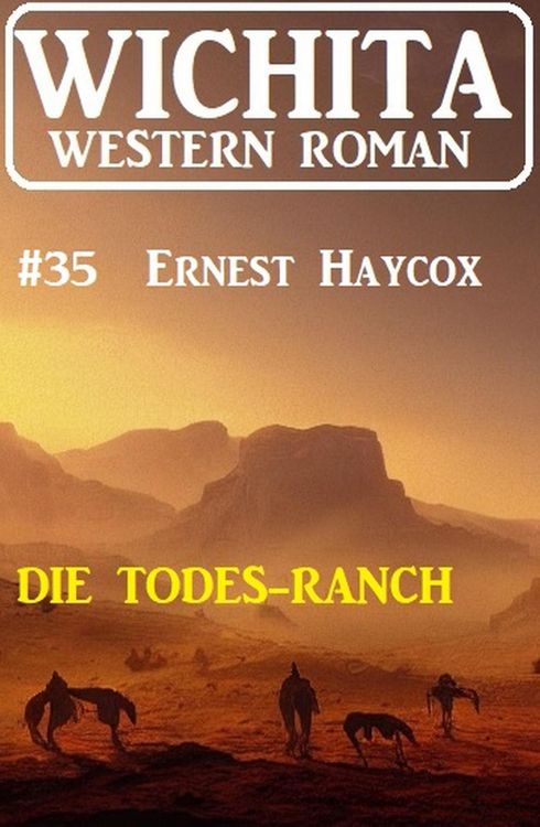 Produktbild: Die Todes-Ranch: Wichita Western Roman 35