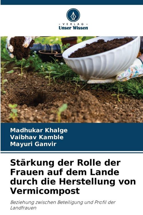 Produktbild: St&auml;rkung der Rolle der Frauen auf dem Lande durch die Herstellung von Vermicompost