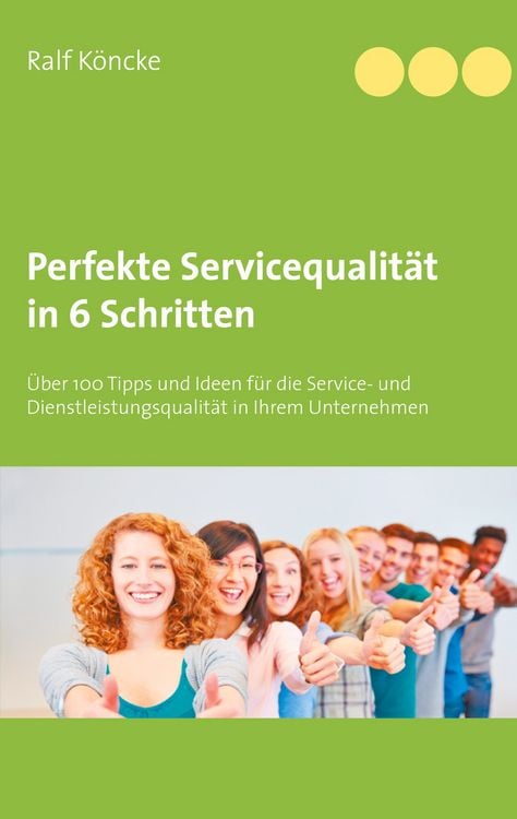 Produktbild: Perfekte Servicequalit&auml;t in 6 Schritten