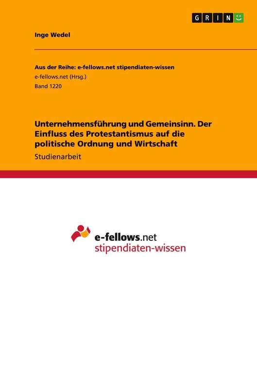 Produktbild: Unternehmensf&uuml;hrung und Gemeinsinn. Der Einfluss des Protestantismus auf die politische Ordnung und Wirtschaft