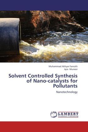 Produktbild: Farrukh, M: Solvent Controlled Synthesis of Nano-catalysts f
