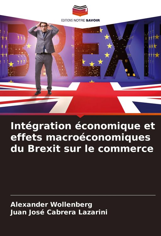 Produktbild: Int&eacute;gration &eacute;conomique et effets macro&eacute;conomiques du Brexit sur le commerce