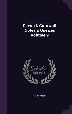 Produktbild: Devon & Cornwall Notes & Queries Volume 9