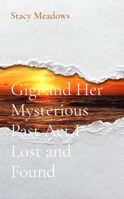 Produktbild: Gigi and Her Mysterious Past Act I Lost and Found