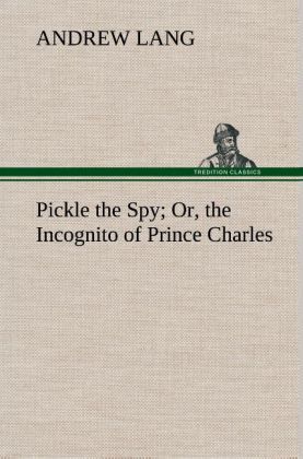 Produktbild: Pickle the Spy Or, the Incognito of Prince Charles