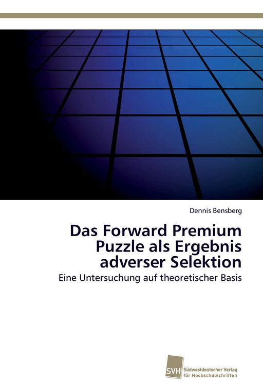 Produktbild: Das Forward Premium Puzzle als Ergebnis adverser Selektion