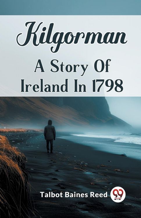 Produktbild: Kilgorman A Story Of Ireland In 1798