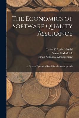 Produktbild: The Economics of Software Quality Assurance: A System Dynamics Based Simulation Approach
