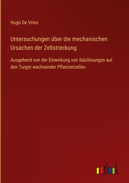 Produktbild: Untersuchungen &uuml;ber die mechanischen Ursachen der Zellstreckung