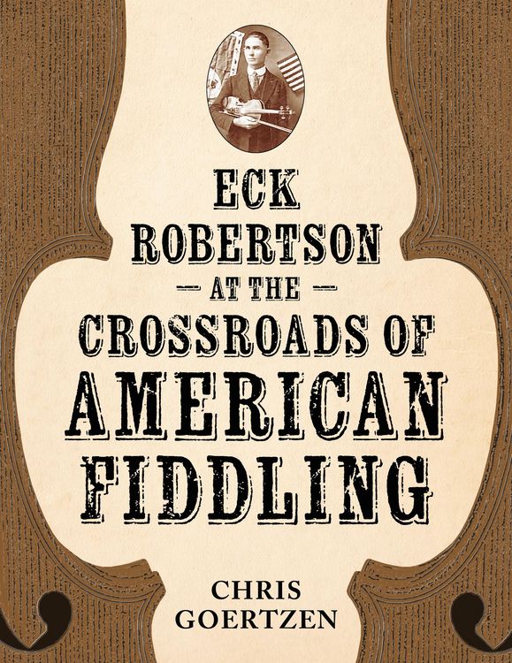 Produktbild: Eck Robertson at the Crossroads of American Fiddling