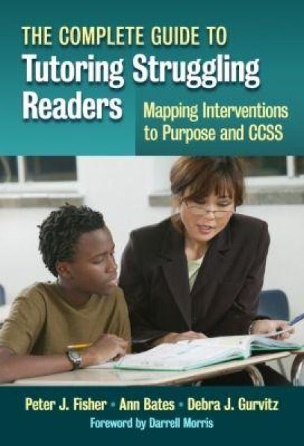 Produktbild: The Complete Guide to Tutoring Struggling Readers--Mapping Interventions to Purpose and Ccss