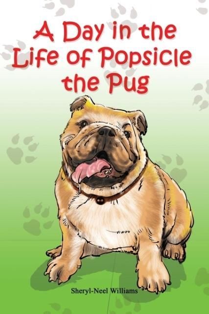 Produktbild: A Day in the Life of Popsicle the Pug