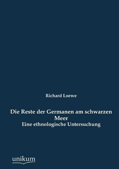 Produktbild: Loewe, R: Reste der Germanen am schwarzen Meer