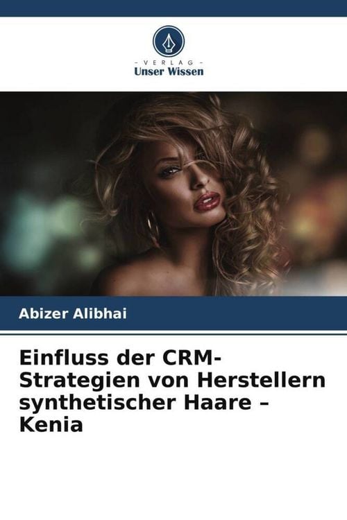 Produktbild: Einfluss der CRM-Strategien von Herstellern synthetischer Haare - Kenia