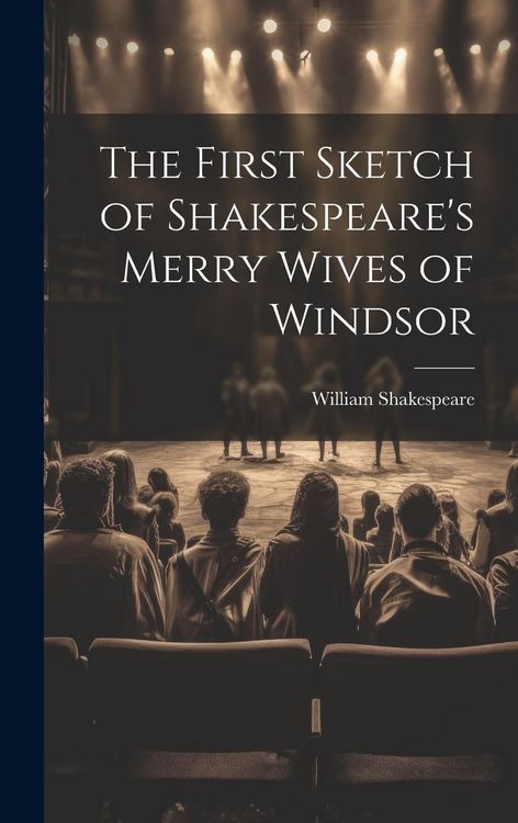 Produktbild: The First Sketch of Shakespeare's Merry Wives of Windsor