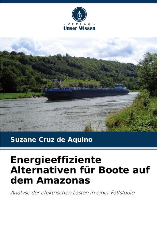 Produktbild: Energieeffiziente Alternativen f&uuml;r Boote auf dem Amazonas