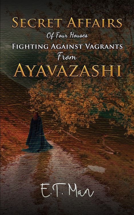 Produktbild: Secret Affairs Of Four Houses Fighting Against Vagrants From Ayavazashi