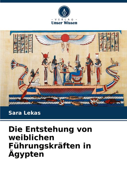 Produktbild: Die Entstehung von weiblichen F&uuml;hrungskr&auml;ften in &Auml;gypten
