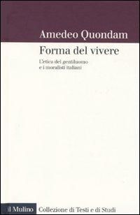 Produktbild: Forma del vivere. L'etica del gentiluomo e i moralisti italiani