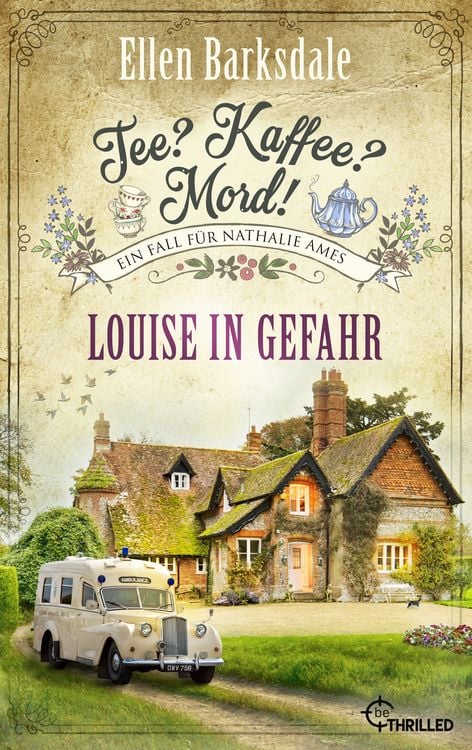 Bild vom Artikel Tee? Kaffee? Mord! Louise in Gefahr vom Autor Ellen Barksdale