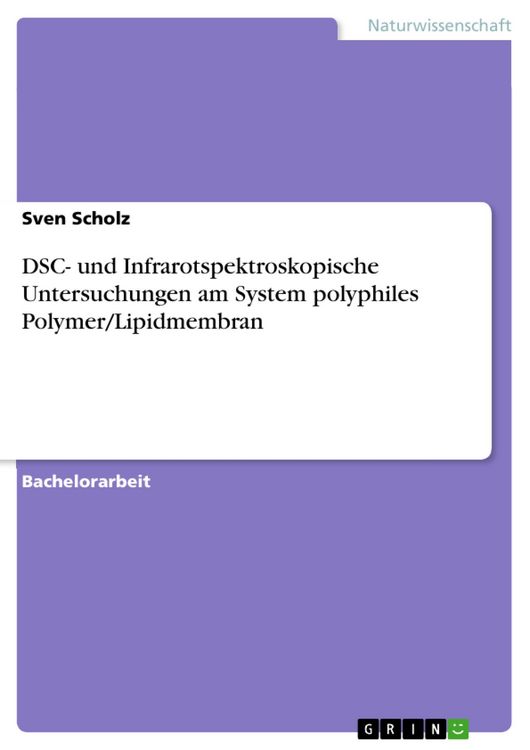 Produktbild: DSC- und Infrarotspektroskopische Untersuchungen am System polyphiles Polymer/Lipidmembran