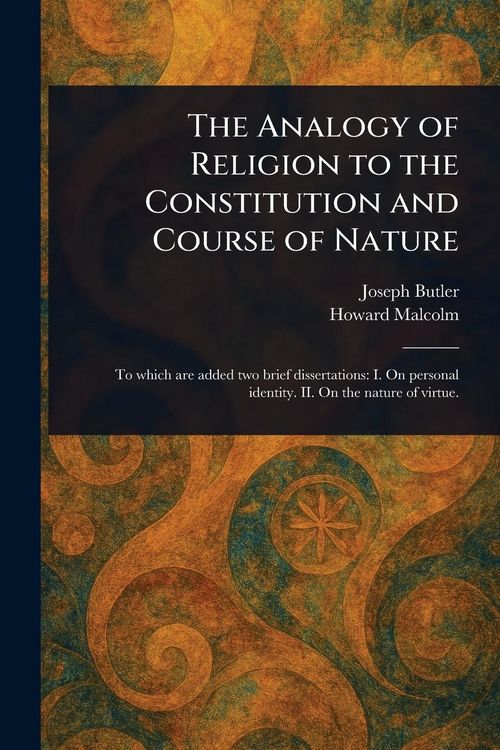 Produktbild: The Analogy of Religion to the Constitution and Course of Nature